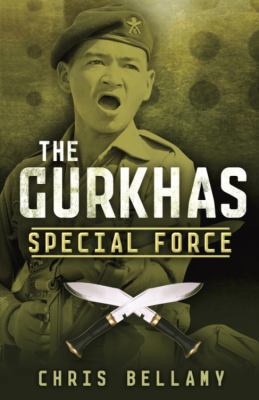 Gurkhas: Special Force 1848543425 Book Cover