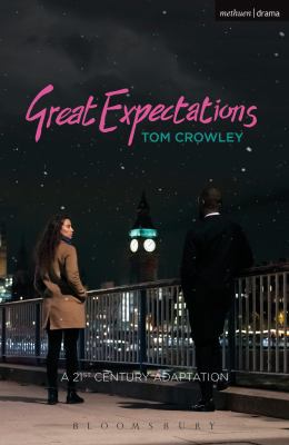 Great Expectations: a Twenty-First-Century Adap... 135007344X Book Cover