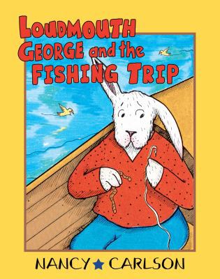 Loudmouth George and the Fishing Trip, 2nd Edition 1575057336 Book Cover