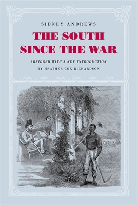 The South Since the War: As Shown by Fourteen W... 0807129577 Book Cover