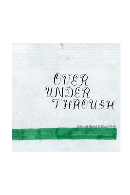 Over, Under, Through 1257814494 Book Cover