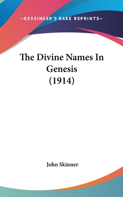 The Divine Names In Genesis (1914) 0548928746 Book Cover
