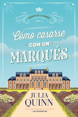 Como Casarse Con Un Marques (Agentes de la Coro... [Spanish] 8417421572 Book Cover