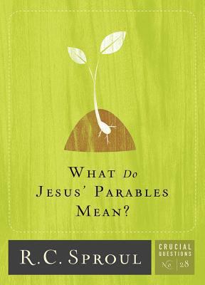What Do Jesus' Parables Mean? 1567698395 Book Cover
