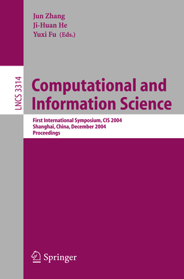 Computational and Information Science: First In... 3540241272 Book Cover