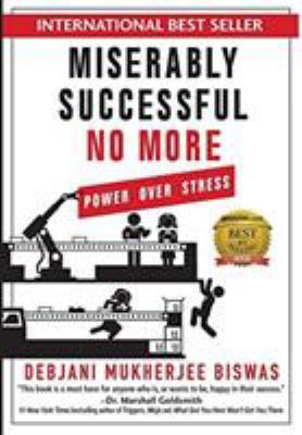 Miserably Successful No More: Power Over Stress 1946629138 Book Cover
