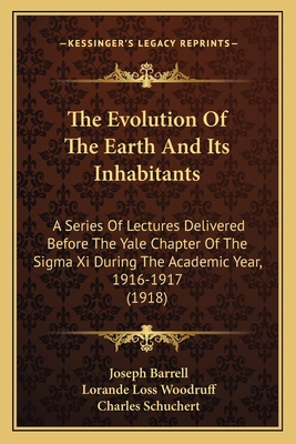 The Evolution Of The Earth And Its Inhabitants:... 1164172247 Book Cover