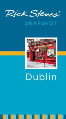 Rick Steves' Snapshot Dublin 1612386903 Book Cover