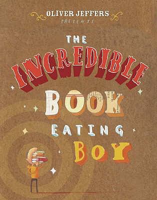 The incredible book eating boy / [Oliver Jeffers] B007YTOGV4 Book Cover