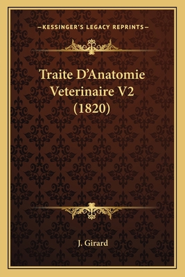 Traite D'Anatomie Veterinaire V2 (1820) [French] 1167726480 Book Cover