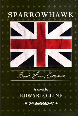 Sparrowhawk: Book Four, Empire: A Novel of the ... 1492180009 Book Cover