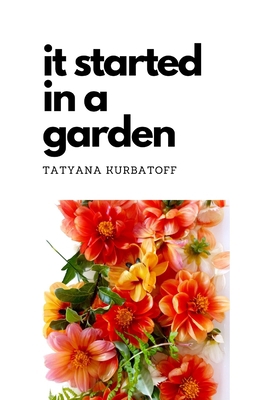 It started in a garden B0C51QD51W Book Cover