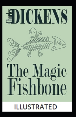 The Magic Fishbone Illustrated B096LPVDS1 Book Cover