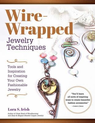 Wire-Wrapped Jewelry Techniques: Tools and Insp... 1565239555 Book Cover