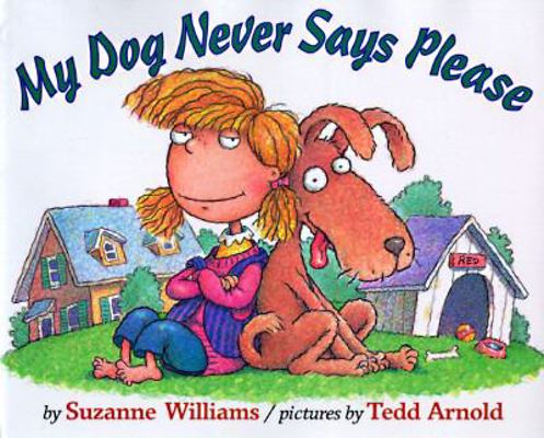 My Dog Never Says Please 0803716796 Book Cover