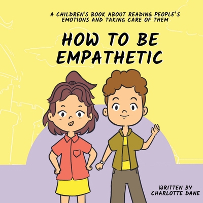 How To Be Empathetic: A Children's Book About R... 1647435250 Book Cover