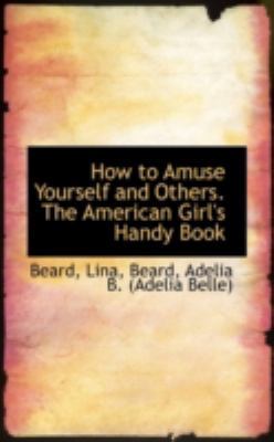 How to Amuse Yourself and Others. the American ... 1113156163 Book Cover