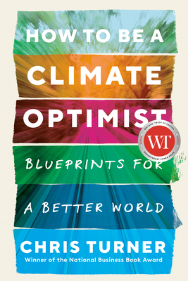 How to Be a Climate Optimist: Blueprints for a ... 0735281971 Book Cover