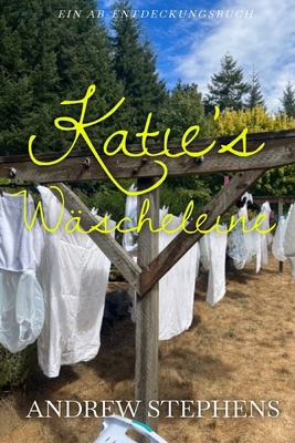 Katies Wäscheleine: Eine ungewöhnliche ABDL-Fre... [German] B0FNS2HCNP Book Cover