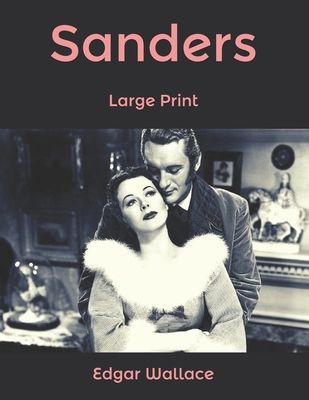 Sanders: Large Print B085KQ2HY2 Book Cover