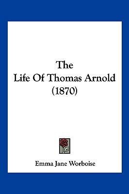 The Life Of Thomas Arnold (1870) 110495804X Book Cover