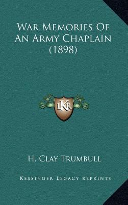 War Memories of an Army Chaplain (1898) 1164427903 Book Cover