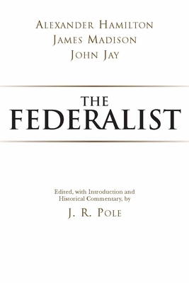 The Federalist (Hackett Classics) 0872207110 Book Cover