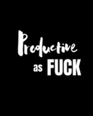 Productive as Fuck: 52-Week Inspirational Quotes Planner