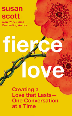 Fierce Love: Creating a Love That Lasts--One Co... 1713651521 Book Cover