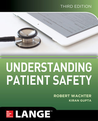 Understanding Patient Safety, Third Edition 1259860248 Book Cover