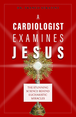 A Cardiologist Examines Jesus: The Stunning Sci... 1644134772 Book Cover