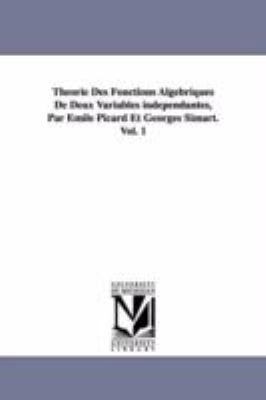 Theorie Des Fonctions Algebriques de Deux Varia... 141818148X Book Cover