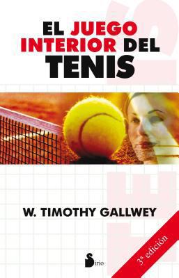 El Juego Interior del Tenis [Spanish] 8478084916 Book Cover