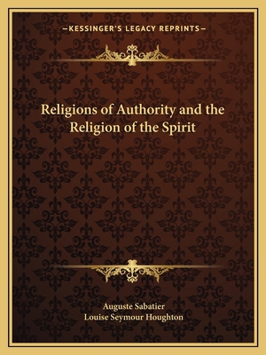 Religions of Authority and the Religion of the ... 1162621087 Book Cover