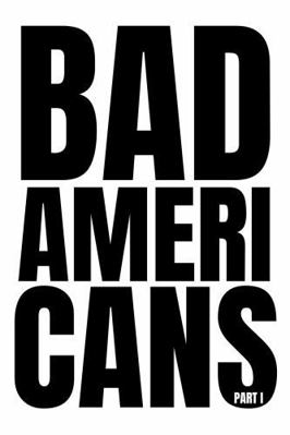 Bad Americans: Part I 1734727845 Book Cover