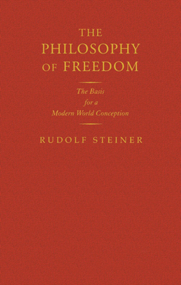 The Philosophy of Freedom: The Basis for a Mode... 1855842564 Book Cover