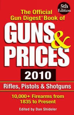 The Official Gun Digest Book of Guns & Prices 2010 1440211140 Book Cover