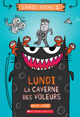 Chaos Total: N° 1 - Lundi - La Caverne Des Voleurs [French] 144319395X Book Cover