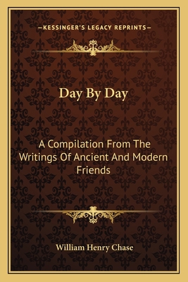 Day By Day: A Compilation From The Writings Of ... 116274295X Book Cover