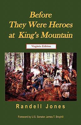 Before They Were Heroes at King's Mountain (Vir... 097691493X Book Cover