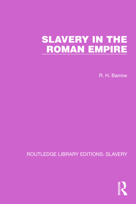 Slavery in the Roman Empire 1032321326 Book Cover