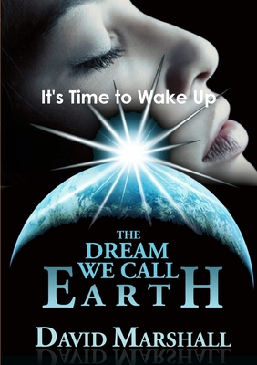 The Dream We Call Earth 1291128611 Book Cover