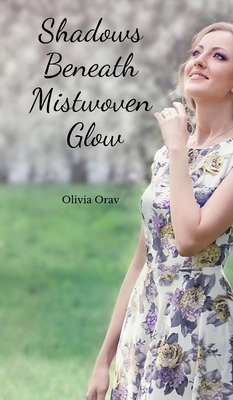 Shadows Beneath Mistwoven Glow B0DQR6FJSJ Book Cover