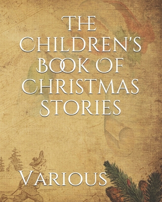 The Children's Book Of Christmas Stories B08JJZKCM9 Book Cover