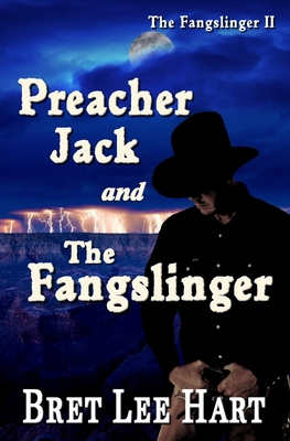 Preacher Jack and the Fangslinger (The Fangslin... B09ZQ7V57Q Book Cover