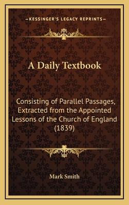 A Daily Textbook: Consisting of Parallel Passag... 1168773946 Book Cover