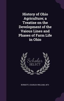 History of Ohio Agriculture; a Treatise on the ... 1355456827 Book Cover