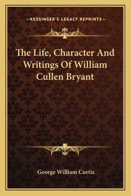 The Life, Character And Writings Of William Cul... 1162744235 Book Cover