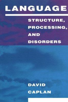 Language: Structure, Processing, and Disorders 0262531380 Book Cover