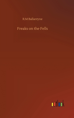 Freaks on the Fells 3752371668 Book Cover